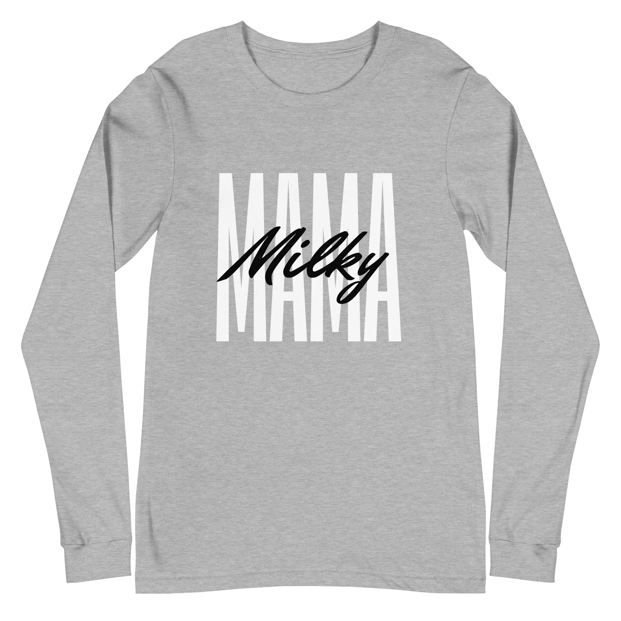 I'm A Milky Mama Long Sleeve Tee