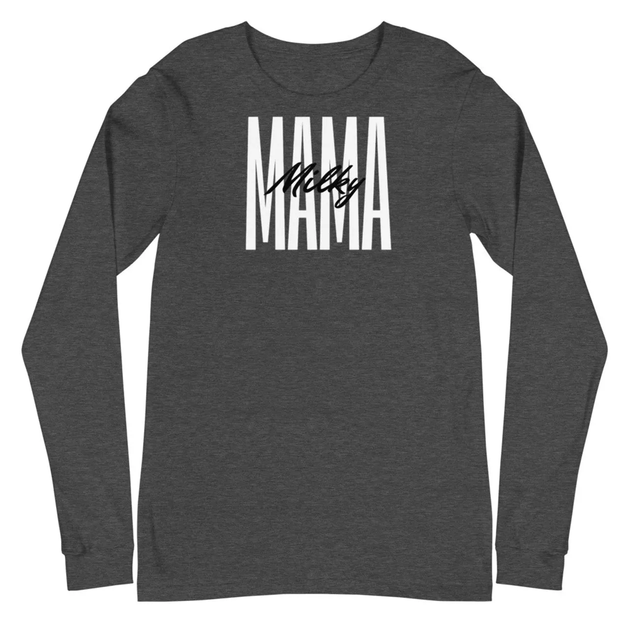 I'm A Milky Mama Long Sleeve Tee